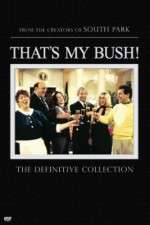 Watch That's My Bush! Fmovies