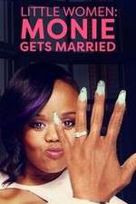Watch Little Women: Atlanta: Monie Gets Married Fmovies