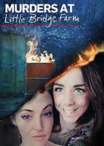 Watch Murders at Little Bridge Farm Fmovies