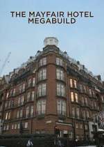 Watch The Mayfair Hotel Megabuild Fmovies