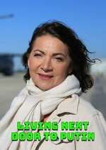 Watch Living Next Door to Putin Fmovies