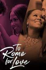 Watch To Rome for Love Fmovies