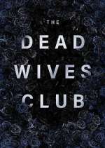 Watch The Dead Wives Club Fmovies