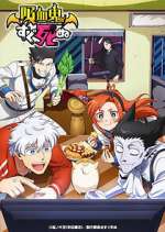 Watch Kyuuketsuki Sugu Shinu Fmovies