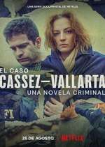 Watch El Caso Cassez-Vallarta: Una Novela Criminal Fmovies