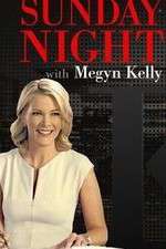 Watch Sunday Night with Megyn Kelly Fmovies