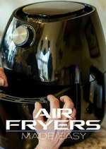 Watch Air Fryers Made Easy Fmovies