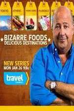 Watch Bizarre Foods: Delicious Destinations Fmovies