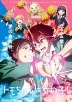 Watch Tomo-chan Is a Girl! Fmovies