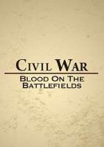 Watch Civil War: Blood on the Battlefields Fmovies