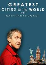 Watch Greatest Cities of the World with Griff Rhys Jones Fmovies