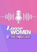 Watch Loose Women - The Podcast Fmovies