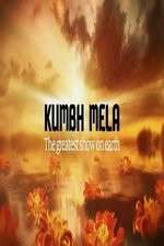Watch Kumbh Mela The Greatest Show on Earth Fmovies