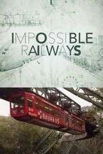 Watch Impossible Railways Fmovies