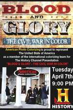 Watch Blood and Glory: The Civil War in Color Fmovies