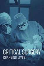 Watch Critical Surgery: Changing Lives Fmovies