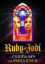 Watch Ruby & Jodi: A Cult of Sin and Influence Fmovies