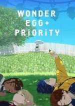 Watch Wonder Egg Priority Fmovies