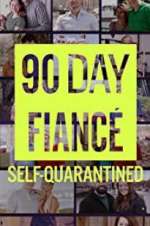 Watch 90 Day FiancÃ©: Self-Quarantined Fmovies