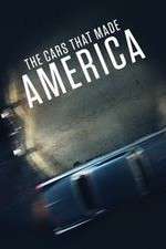 Watch The Cars That Made America Fmovies