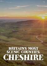 Watch Britain\'s Most Scenic Counties: Cheshire Fmovies