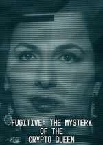 Watch Fugitive: The Mystery of the Crypto Queen Fmovies