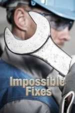 Watch Impossible Fixes Fmovies
