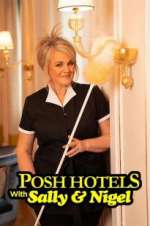 Watch Posh Hotels with Sally & Nigel Fmovies