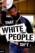 Watch That White People Shit Fmovies