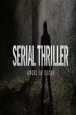 Watch Serial Thriller: Angel of Decay Fmovies