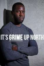 Watch It\'s Grime Up North Fmovies