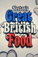 Watch Hestons Great British Food Fmovies