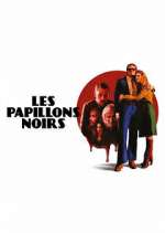 Watch Les Papillons Noirs Fmovies