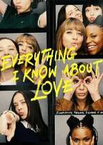 Watch Everything I Know About Love Fmovies