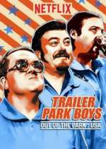 Watch Trailer Park Boys: Out of the Park: USA Fmovies