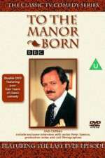 Watch To the Manor Born Fmovies