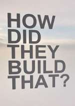 Watch How Did They Build That? Fmovies