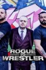 Watch Rogue to Wrestler Fmovies