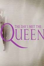 Watch The Day I Met the Queen Fmovies