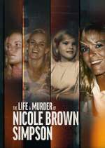 Watch The Life & Murder of Nicole Brown Simpson Fmovies