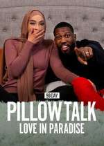 Watch 90 Day Pillow Talk: Love in Paradise Fmovies