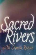 Watch Sacred Rivers With Simon Reeve Fmovies