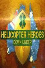 Watch Helicopter Heroes: Down Under Fmovies