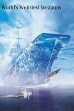 Watch The Worlds Weirdest Weapons Fmovies