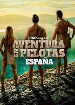 Watch Aventura en pelotas: EspaÃ±a Fmovies