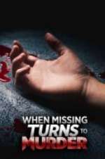 Watch When Missing Turns to Murder Fmovies