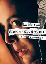 Watch La nuit oÃ¹ Laurier Gaudreault s'est rÃ©veillÃ© Fmovies