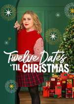 Watch Twelve Dates \'Til Christmas Fmovies