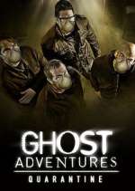 Watch Ghost Adventures: Quarantine Fmovies